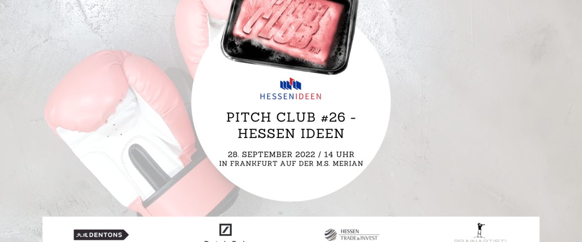 “Pitch Club #26 Hessen Ideen” Edition am 28. September 2022, ab 14:00 Uhr in Frankfurt
